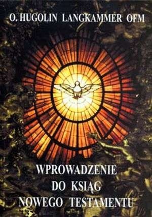 Wprowadzenie do Ksiąg Nowego Testamentu - Hugolin Langkammer