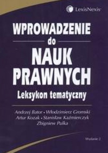 Wprowadzenie do nauk prawnych leksykon tematyczny - Andrzej Bator