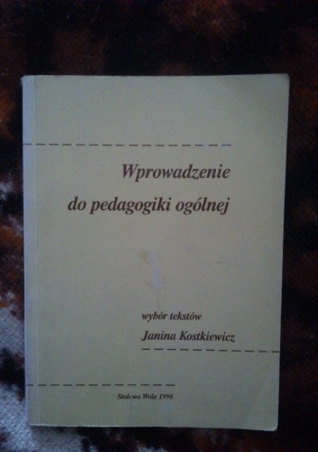 Wprowadzenie do pedagogiki ogólnej - Janina Kostkiewicz