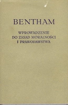 Wprowadzenie do zasad moralności i prawodawstwa - Jeremy Bentham
