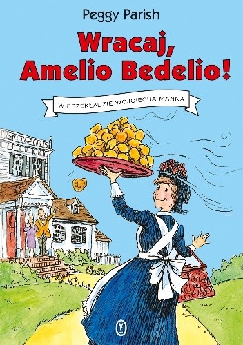 Wracaj, Amelio Bedelio! - Peggy Parish