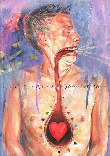 Wróć do mnie, jeszcze raz - Wojciech Stefaniec