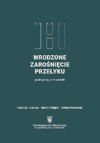 Wrodzone zarośnięcie przełyku. Praktyczny przewodnik - Robert Śmigiel