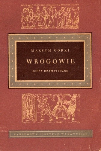 Wrogowie. Sceny dramatyczne - Maksym Gorki