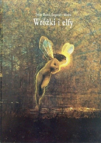 Wróżki i Elfy - praca zbiorowa