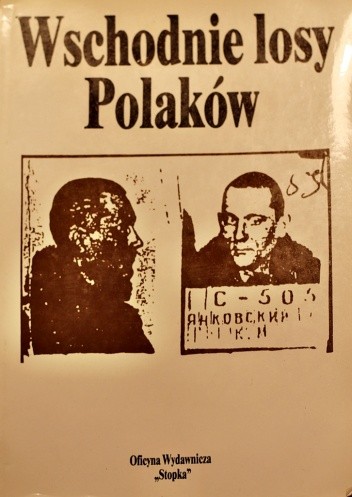 Wschodnie losy Polaków 3 - Stanisław Nienałtowski