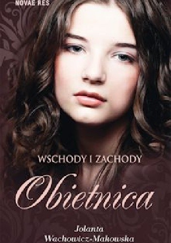 Wschody i zachody. Część I - Obietnica - Jolanta Wachowicz-Makowska