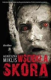 Wściekła skóra - Agnieszka Miklis