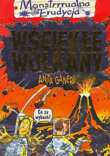 Wściekłe wulkany - Anita Ganeri