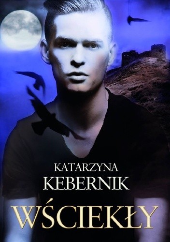Wściekły - Katarzyna Kebernik