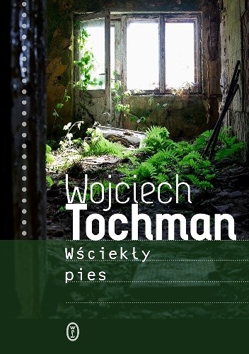 Wściekły pies - Wojciech Tochman