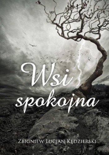 Wsi spokojna - Zbigniew Lucjan Kedzierski