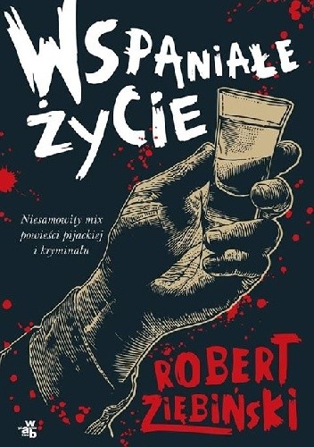 Wspaniałe życie - Robert Ziębiński