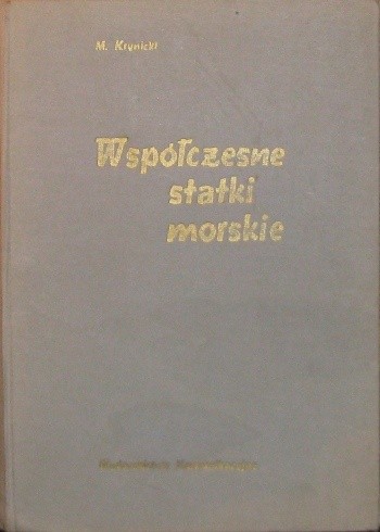 Współczesne statki morskie - Marian Krynicki