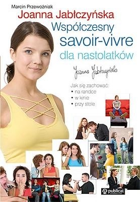 Współczesny savoir-vivre dla nastolatków - Marcin Przewoźniak