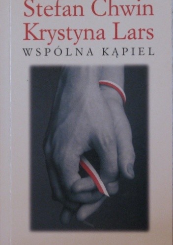 Wspólna kąpiel - Stefan Chwin