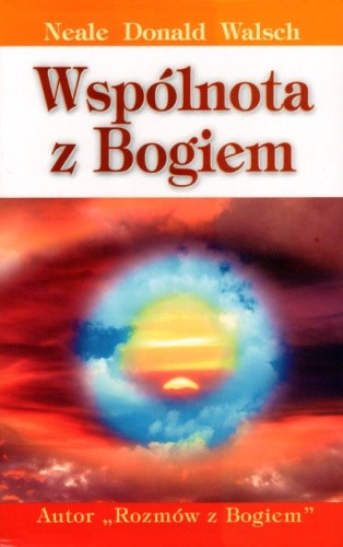 Wspólnota z Bogiem - Neale Donald Walsch
