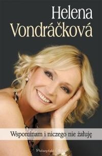 Wspominam i niczego nie żałuję - Helena Vondráčková