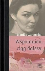 Wspomnien ciąg dalszy /Wspomnienia i relacje - Monika Żeromska