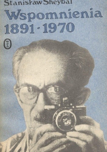 Wspomnienia 1891-1970 - Stanisław Sheybal