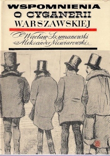 Wspomnienia o Cyganerii warszawskiej - Aleksander Niewiarowski