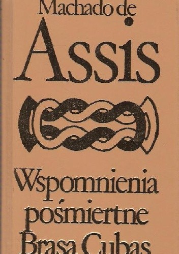 Wspomnienia pośmiertne Brasa Cubas - Joaquim Maria Machado de Assis