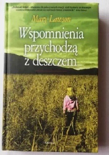 Wspomnienia przychodzą z deszczem - Mary Lawson