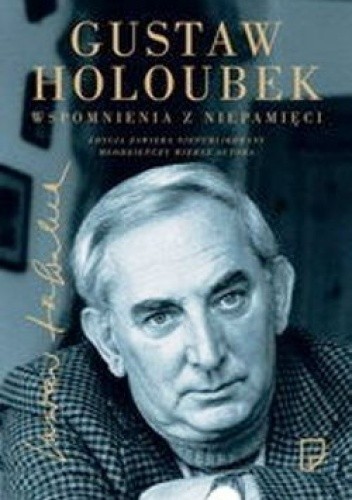 Wspomnienia z niepamięci - Gustaw Holoubek
