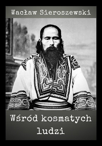 Wśród kosmatych ludzi - Wacław Sieroszewski