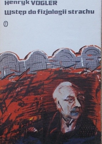 Wstęp do fizjologii strachu - Henryk Vogler