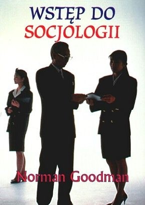 Wstęp do socjologii - Norman Goodman