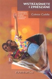 Wstrząśnięte i zmieszane - Colette Caddle