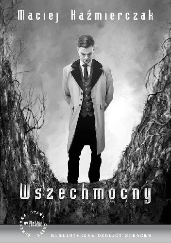 Wszechmocny - Maciej Kaźmierczak