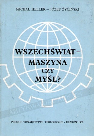 Wszechświat - Maszyna czy Myśl? - Józef Życiński