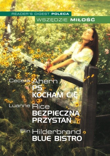 Wszędzie miłość: PS Kocham Cię, Bezpieczna przystań, Blue Bistro - Elin Hilderbrand