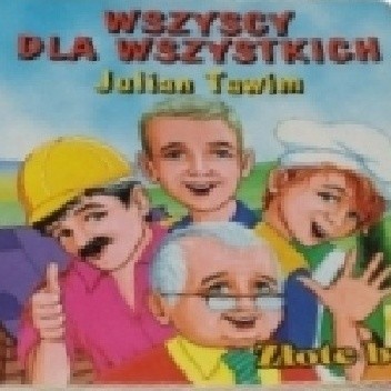 Wszyscy dla wszystkich - Julian Tuwim