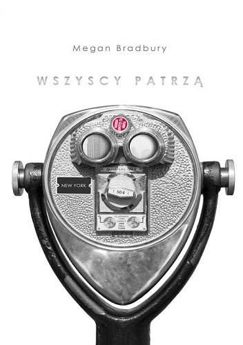 Wszyscy patrzą - Megan Bradbury