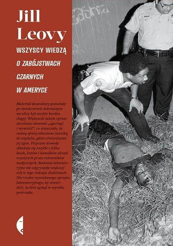 Wszyscy wiedzą. O zabójstwach czarnych w Ameryce - Jill Leovy