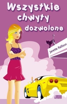 Wszystkie chwyty dozwolone - Janette Rallison
