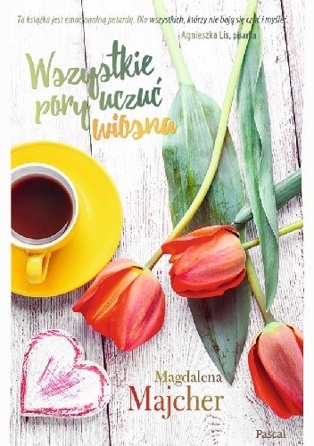 Wszystkie pory uczuć. Wiosna - Magdalena Majcher