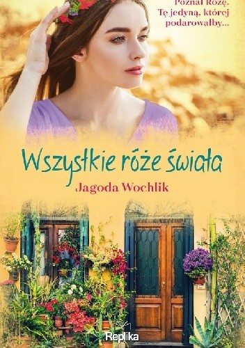 Wszystkie róże świata - Jagoda Wochlik
