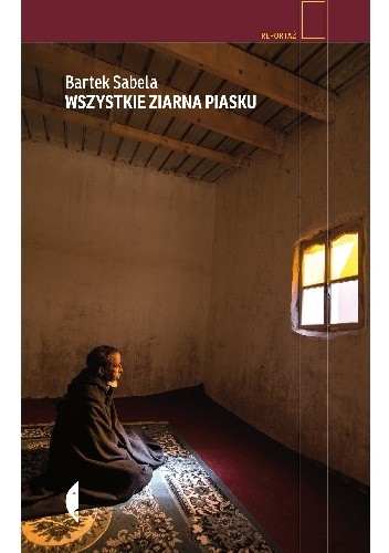 Wszystkie ziarna piasku - Bartek Sabela