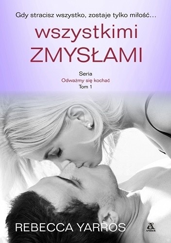 Wszystkimi zmysłami - Rebecca Yarros