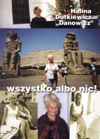 Wszystko albo nic - Halina Dutkiewicz