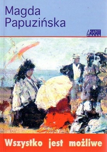 Wszystko jest możliwe - Magda Papuzińska