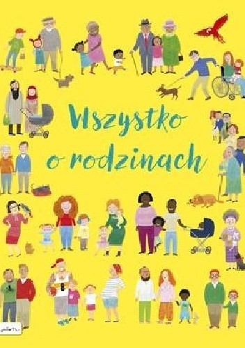 Wszystko o rodzinach - Felicity Brooks