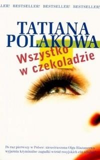 Wszystko w czekoladzie - Tatjana Polakowa
