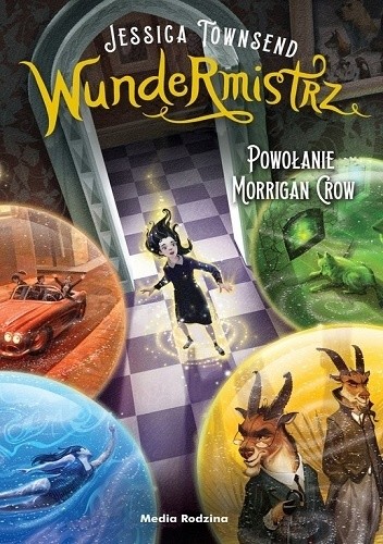 Wundermistrz. Powołanie Morrigan Crow - Jessica Townsend