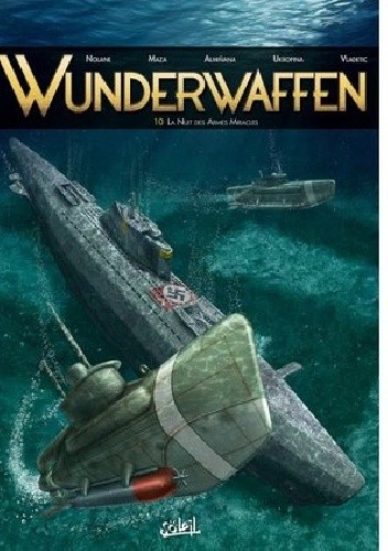 Wunderwaffen #10- La Nuit Des Armes Miracles - Richard D. Nolane