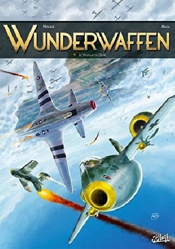 Wunderwaffen #9- Le Visiteur Du Soir - Richard D. Nolane